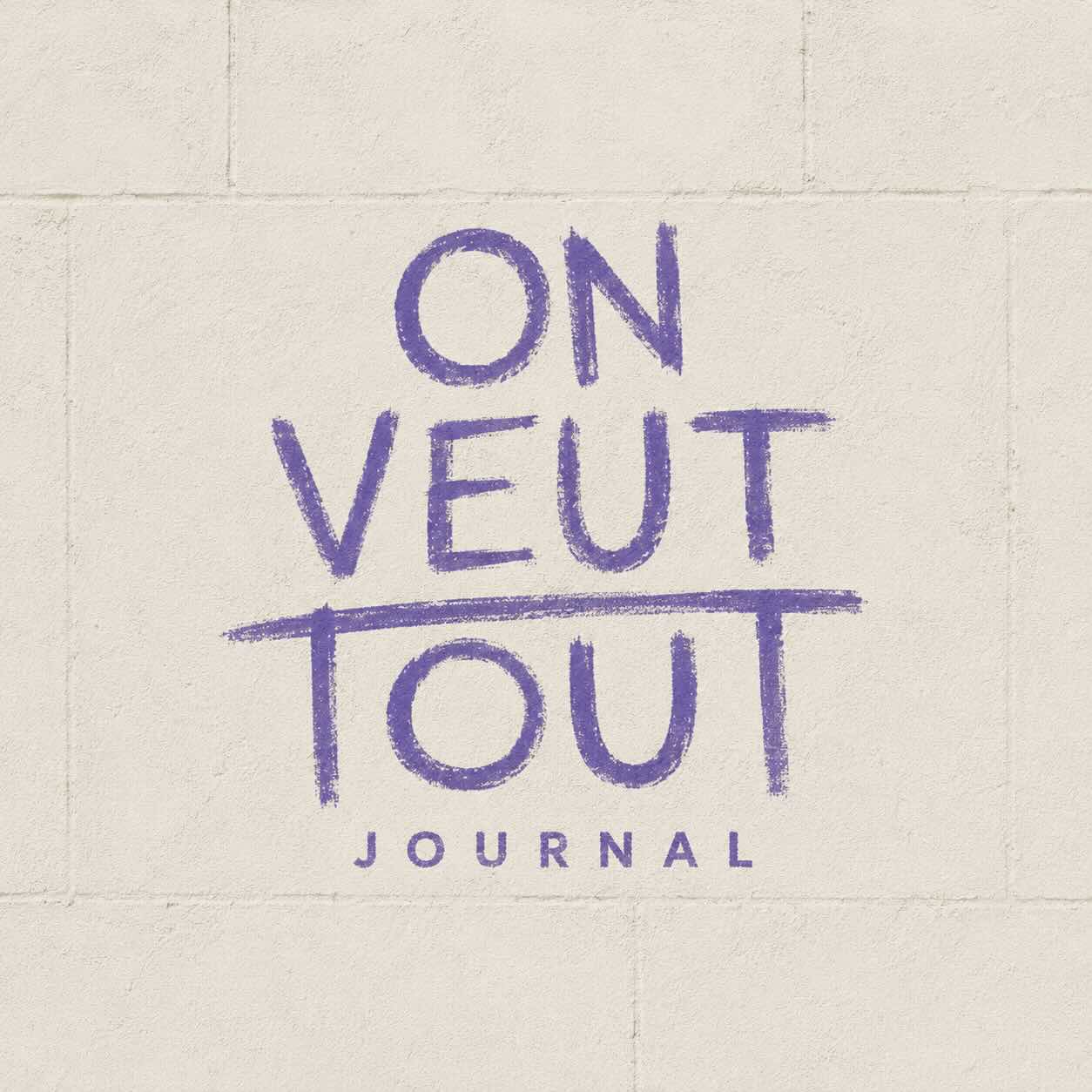 ON VEUT TOUT Journal
